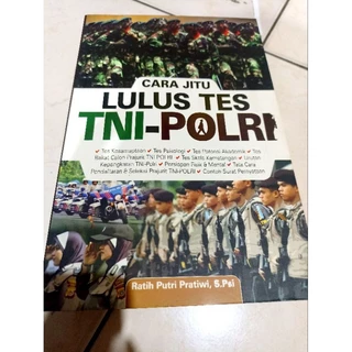 BUKU CARA JITU LULUS TES TNI-POLRI /RATIH PUTRI PRATIWI, S.PSI / TES TNI - POLRI / BEST SELLER / ORIGINAL / TNI-POLRI