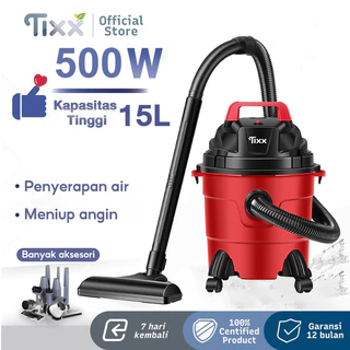TIXX 3in1 Vacuum Cleaner 15L 650W Sedot Basah Kering Vacum Blower Wet Dry Penyedot Debu Vacuum Cleaner Filter Penyedot Debu Multifungsi