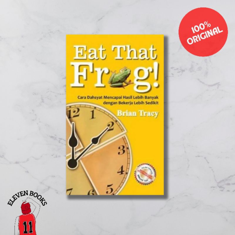 Jual Buku Original EAT THAT FROG! - BRIAN TRACY (Alvabet) | Shopee