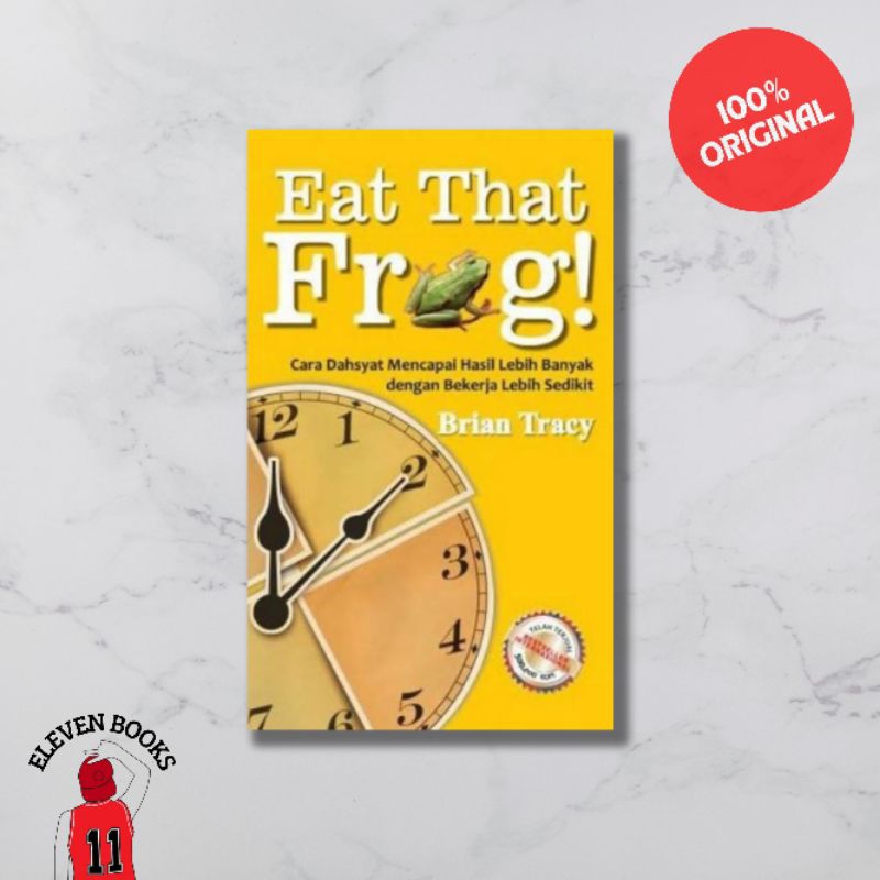 Jual Buku Original EAT THAT FROG! - BRIAN TRACY (Alvabet) | Shopee ...