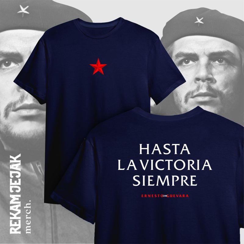Jual KAOS HASTA LA VICTORIA SIEMPRE ERNESTO CHEGUEVARA