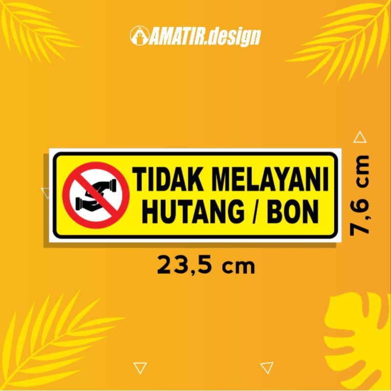 Jual STIKER TOKO 2 STIKER TIDAK MELAYANI HUTANG STIKER DILARANG