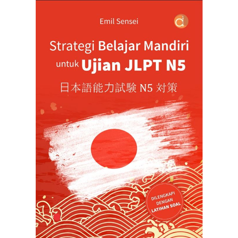 Jual Buku Bahasa Jepang : Strategi Belajar Mandiri Untuk Ujian JLPT N5 ...