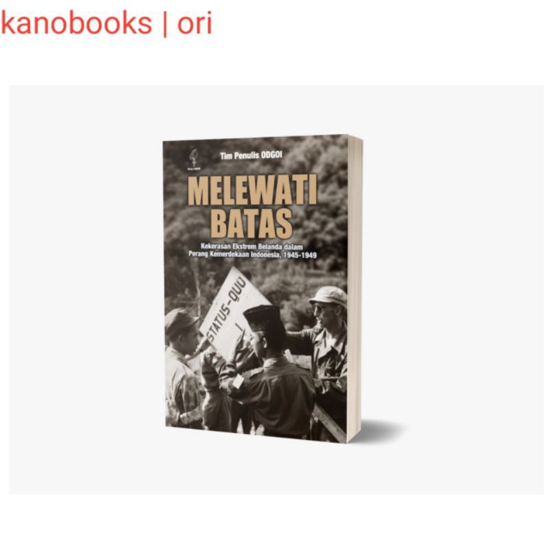 Jual Buku MELEWATI BATAS: Kekerasan Ekstrem Belanda Dalam Perang ...