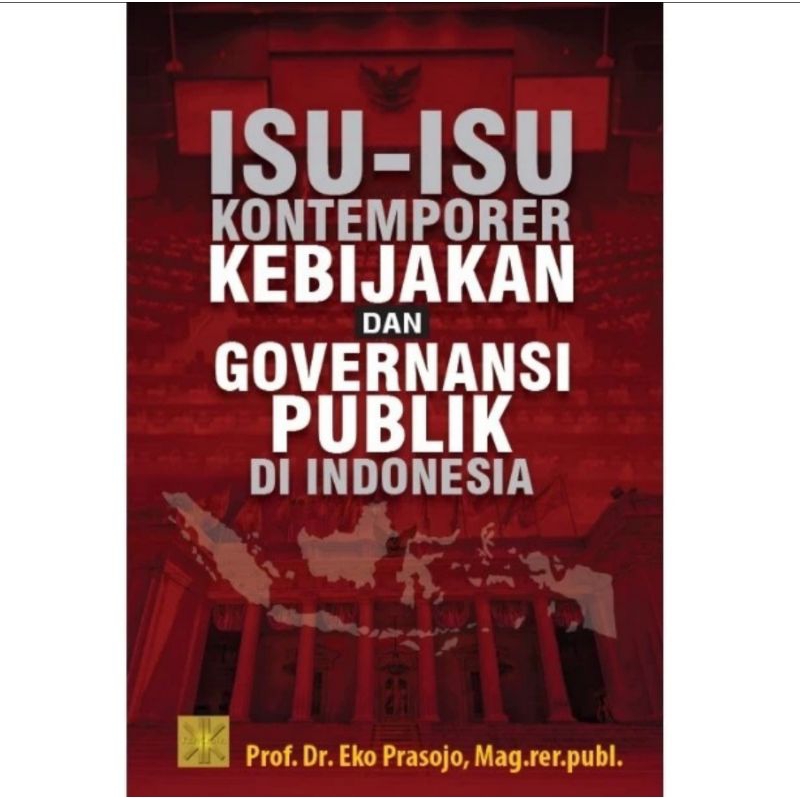 Jual Buku ISU-ISU KONTEMPORER KEBIJAKAN DAN GOVERNANSI PUBLIK DI ...