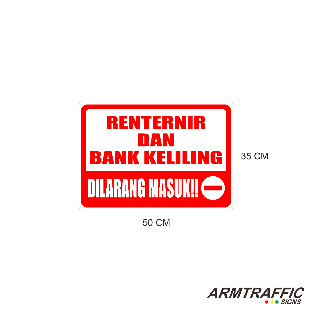Jual SIGN RENTENIR DAN BANK KELILING DILARANG MASUK 35 X 50 CM | ARAH ...