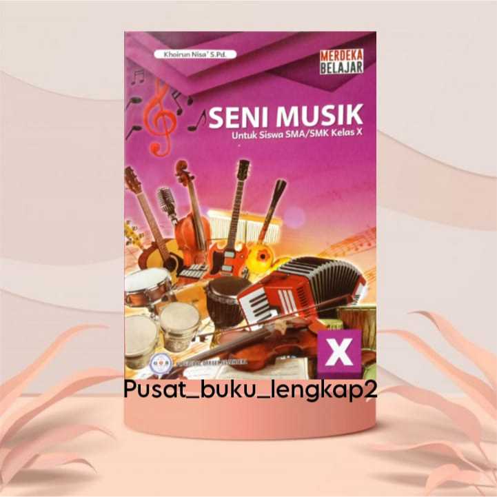 Jual Buku Siswa Seni Musik Kurikulum Penggerak Merdeka Kelas 10 Smak