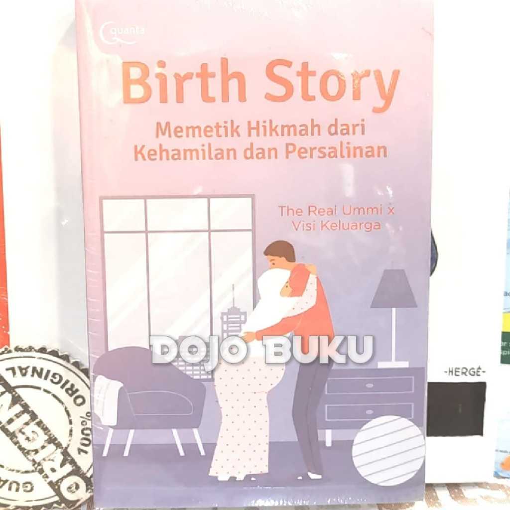 Jual Buku Birth Story: Memetik Hikmah Dari Kehamilan Dan Persalinan By ...