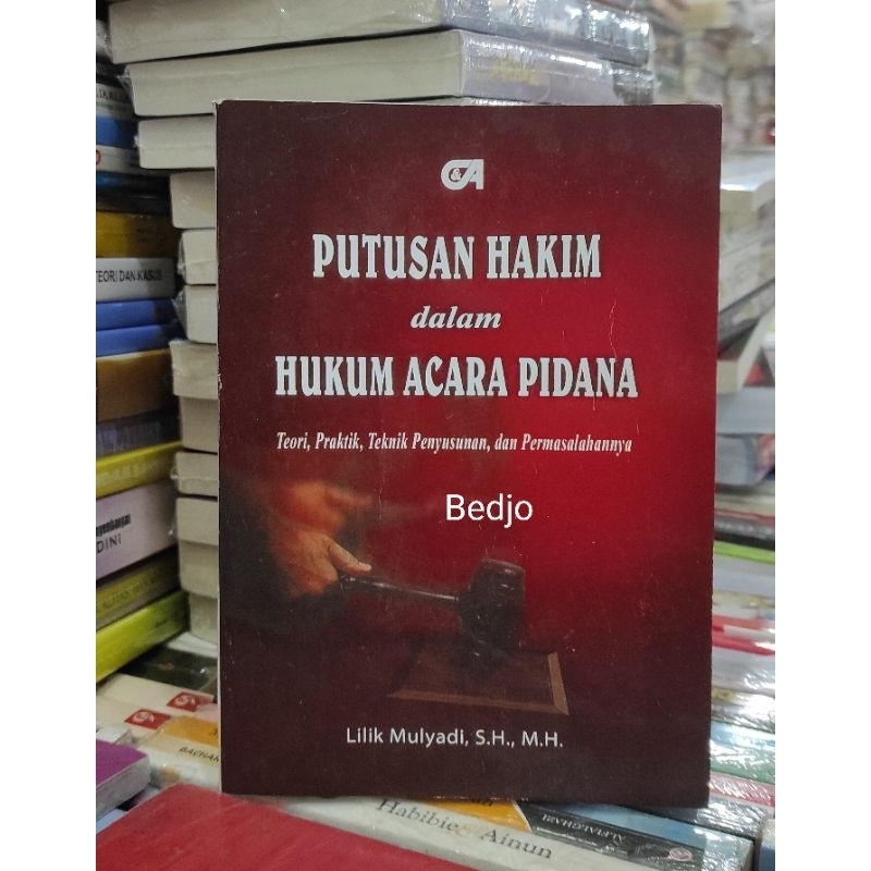 Jual Putusan Hakim Dalam Acara Pidana Teori Praktik Teknik Penyusunan ...