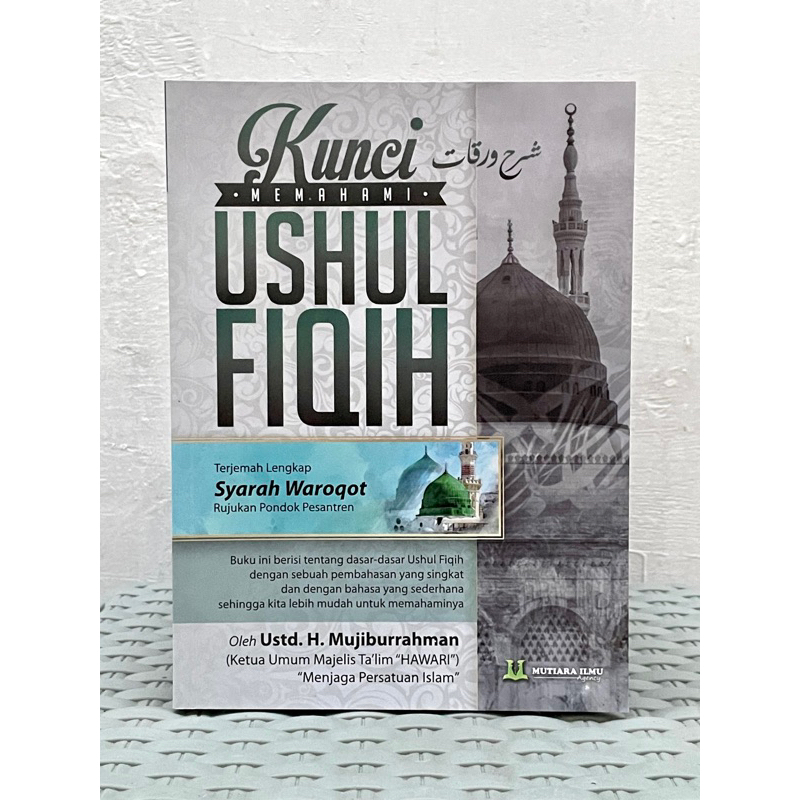 Jual Kitab Kunci Memahami Ushul Fiqih / Terjemah Syarah Waroqot / Kunci ...