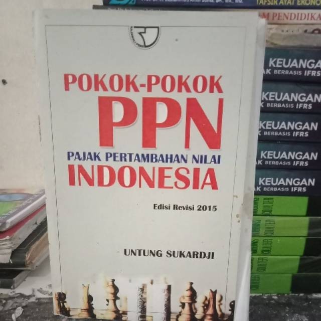 Jual Pokok-pokok PPN (Pajak Pertambahan Nilai) Indonesia Revisi 2015 ...