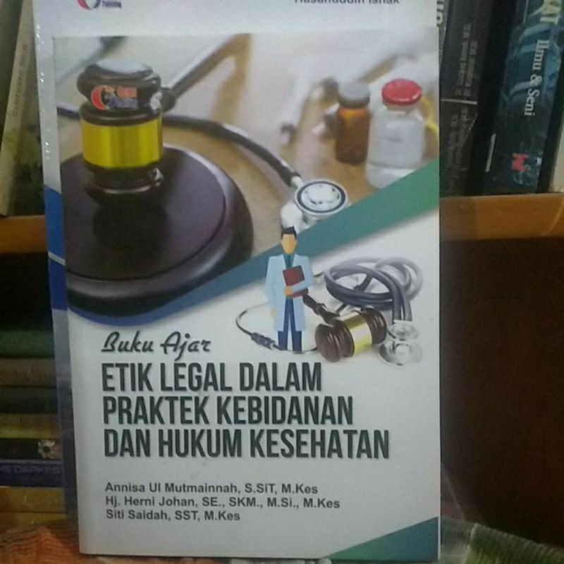 Jual Buku Ajar Etik Legal Dalam Praktik Kebidanan Dan Hukum Kesehatan