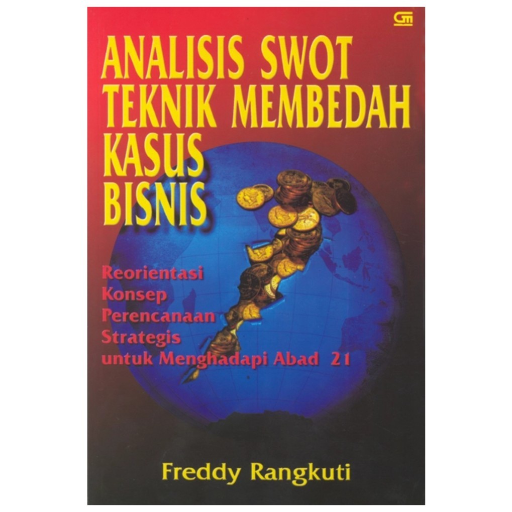 Jual Analisis SWOT Teknik Membedah Kasus Bisnis - Reorientasi untuk ...
