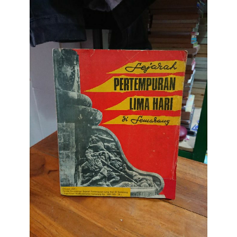 Jual Sejarah PERTEMPURAN LIMA HARI DI SEMARANG | Shopee Indonesia