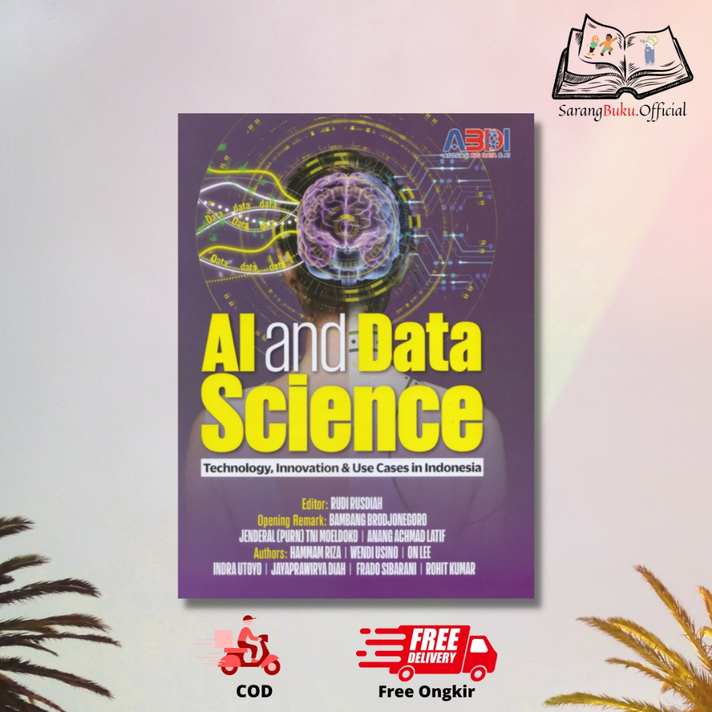 Jual BUKU AI AND DATA SCIENCE: TECHNOLOGY, INNOVATION & USE CASES IN ...