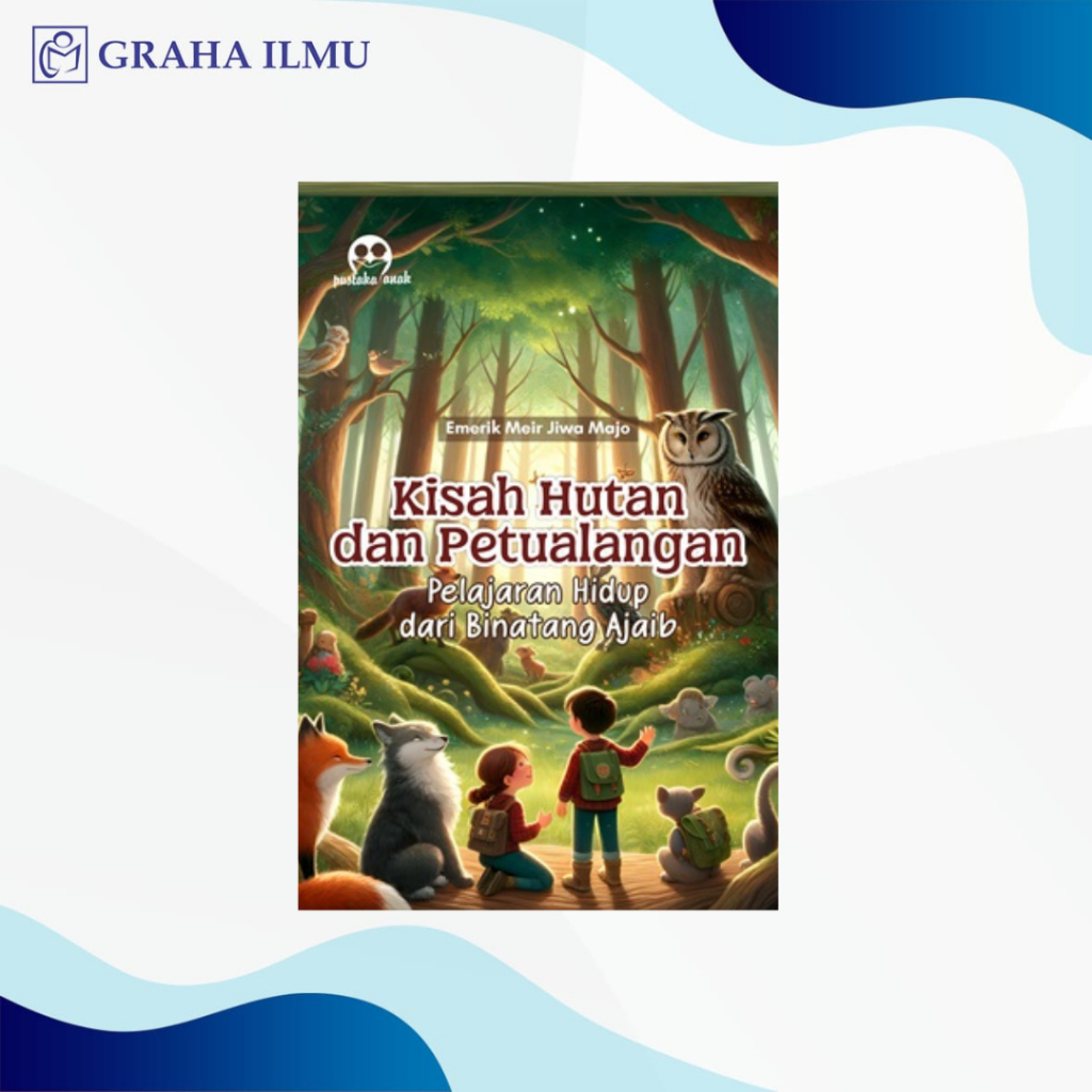 Jual Kisah Hutan dan Petualangan; Pelajaran Hidup dari Binatang Ajaib