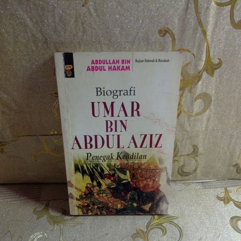 Jual BIOGRAFI UMAR BIN ABDUL AZIZ PENEGAK KEADILAN By Abdullah Bin ...