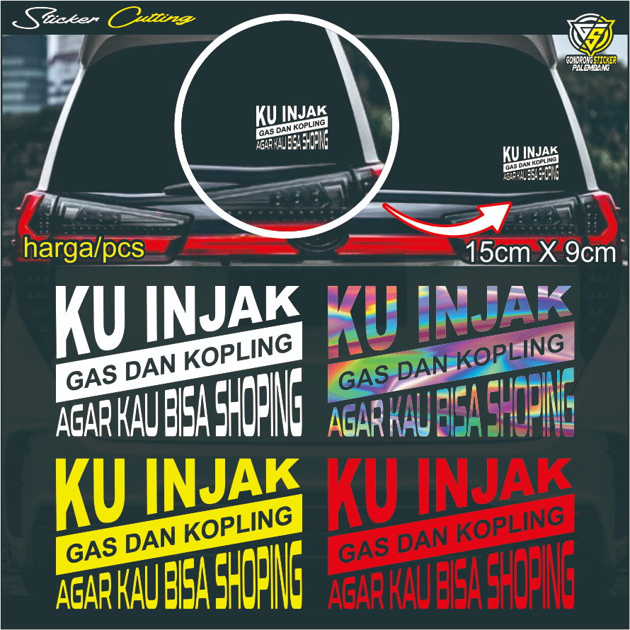 Jual Sticker Cutting Kaca Belakang Mobil KU INJAK GAS DAN KOPLING AGAK ...