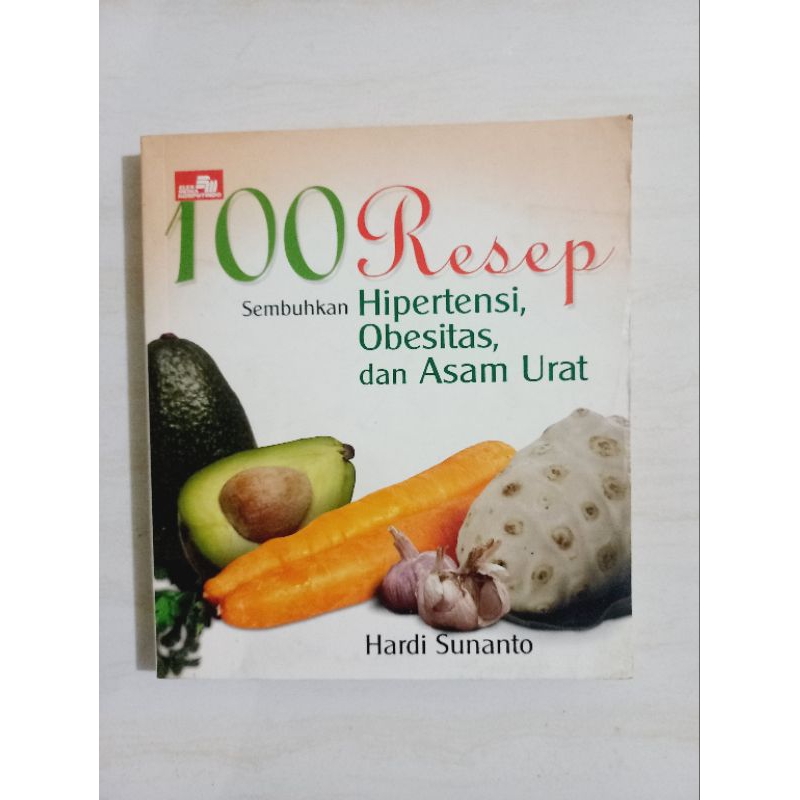 Jual Buku 100 Resep Hipertensi Obesitas Dan Asam Urat Hardi Susanto