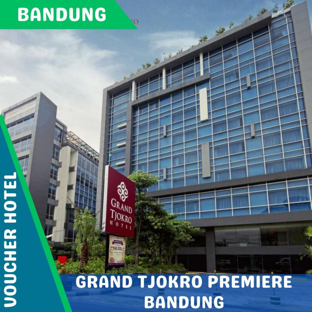 Jual Voucher Hotel Grand Tjokro Premiere Bandung Promo Shopee Indonesia