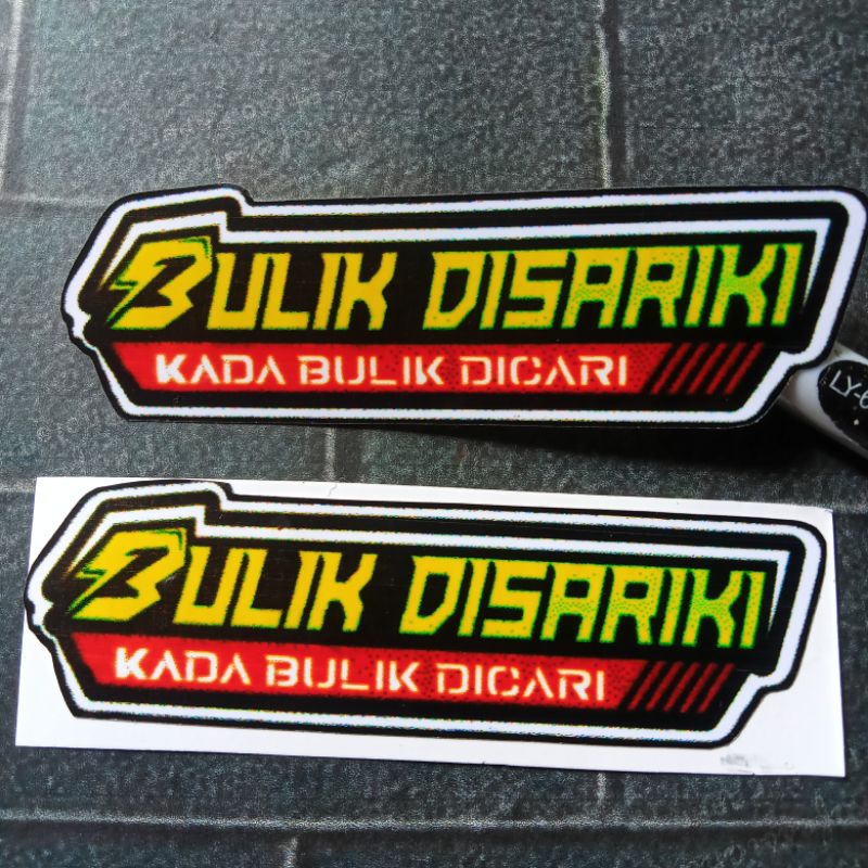 Jual Stiker Bulik Disariki Kada Bulik Dicari | Shopee Indonesia