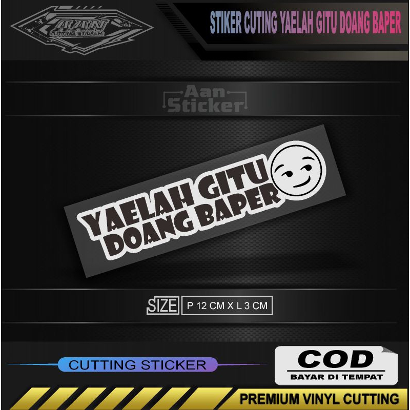 STIKER YAELAH GITU DOANG BAPER STIKER CUTTING TERMURAH