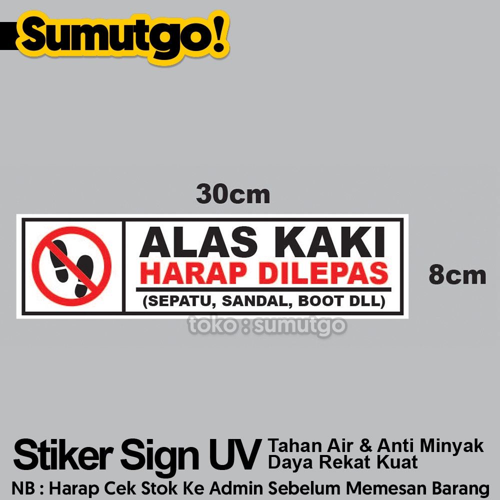 Jual Stiker Alas Kaki Sandal Sepatu Harap Dilepas Uk X Sticker Uv Tanda Label Awas