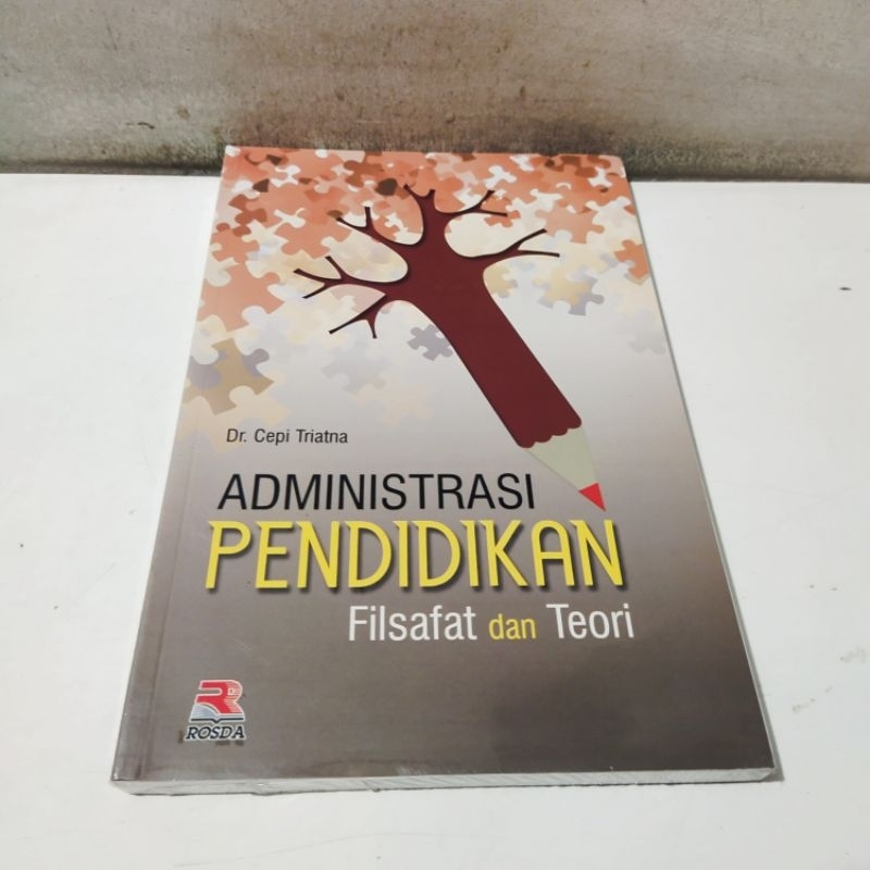 Jual Buku Administrasi Pendidikan Filsafat Dan Teori (Dr. Cepi Triatna ...