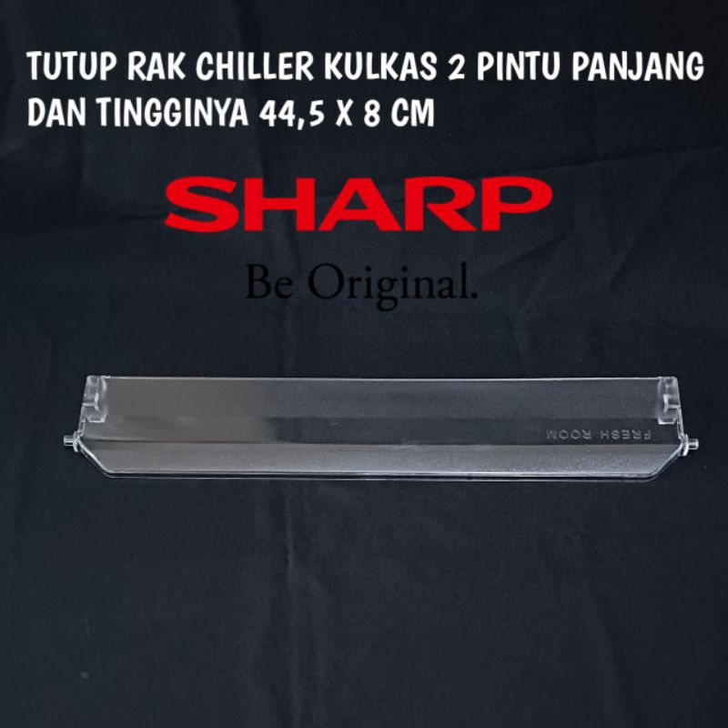 Jual TUTUP RAK CHILLER KULKAS SHARP 2 PINTU UKURAN 44.5 x 8cm ORIGINAL ...