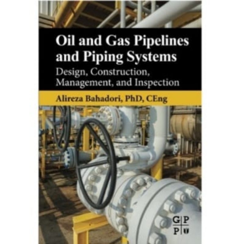 Jual Buku Oil and Gas Pipelines and Piping Systems. Design ...