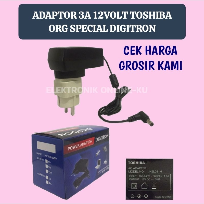 Jual ADAPTOR 3A 12VOLT TOSHIBA ORG SPECIAL DIGITRON | Shopee Indonesia