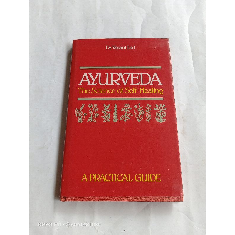 Jual BUKU AYURVEDA THE SCIENCE OF SELF HEALING A PRACTICAL GUIDE DR VASANT LAD | Shopee Indonesia