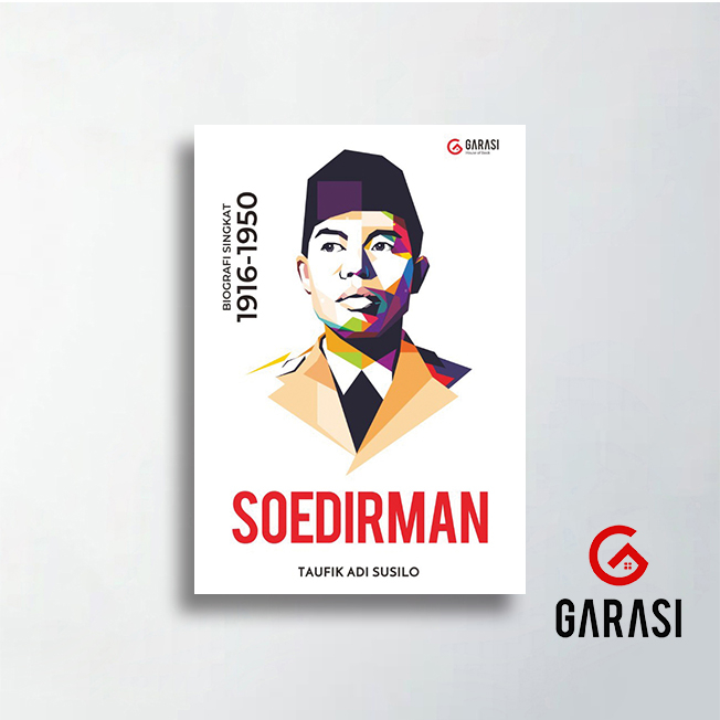 Jual Buku Biografi Jendral Sudirman Soedirman: Biografi Singkat 1916 ...