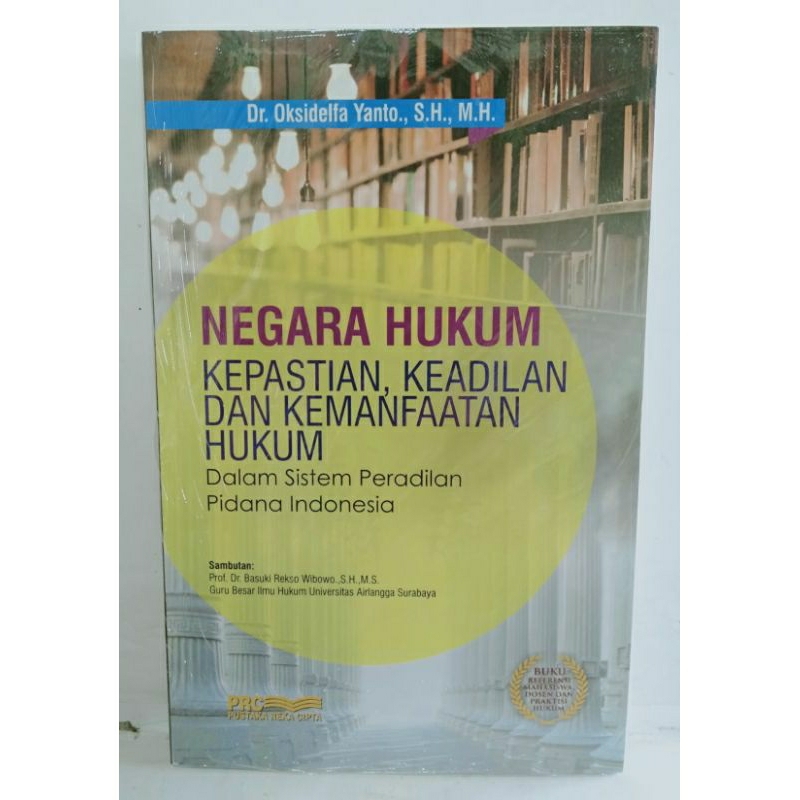 Jual BUKU NEGARA HUKUM Kepastian, Keadilan Dan Kemanfaatan Hukum ...