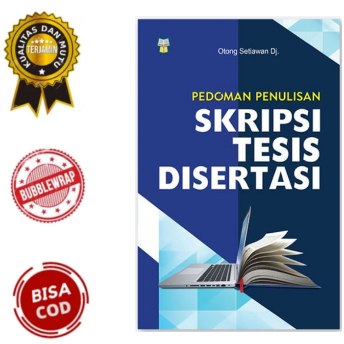 Jual Buku Pedoman Penulisan Skripsi Tesis Disertasi - Otong Setiawan Dj ...