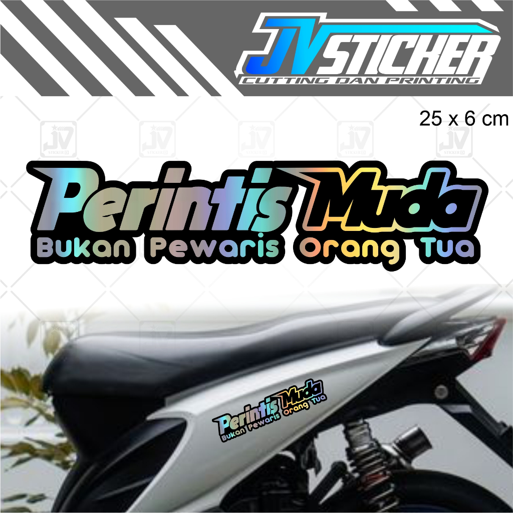 Jual Stiker Perintis Muda Bukan Pewaris Orang Tua Cutting Sticker Motor