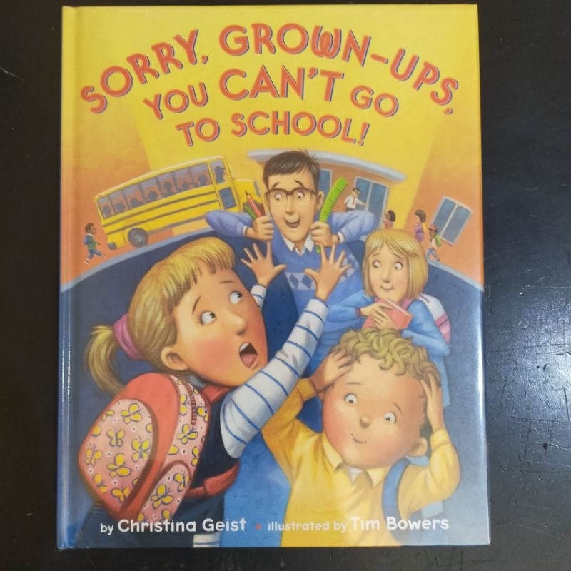 Sorry, Grown-Ups, You Can't Go to School! by Christina Geist: 9780593480328  | : Books