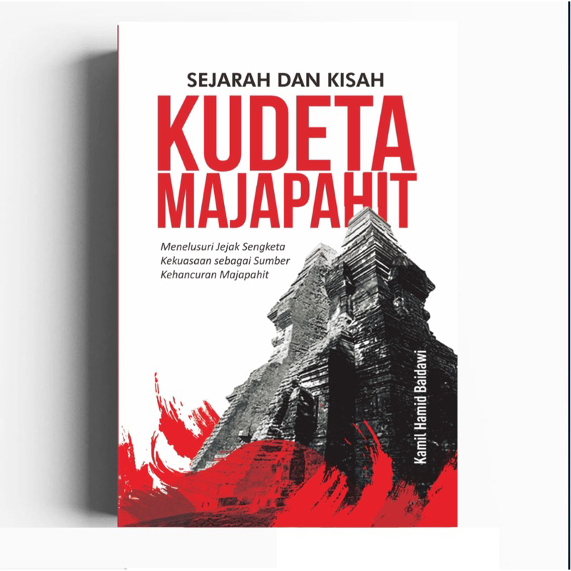 Jual SEJARAH DAN KISAH KUDETA MAJAPAHIT : Menelusuri Jejak Sengketa ...