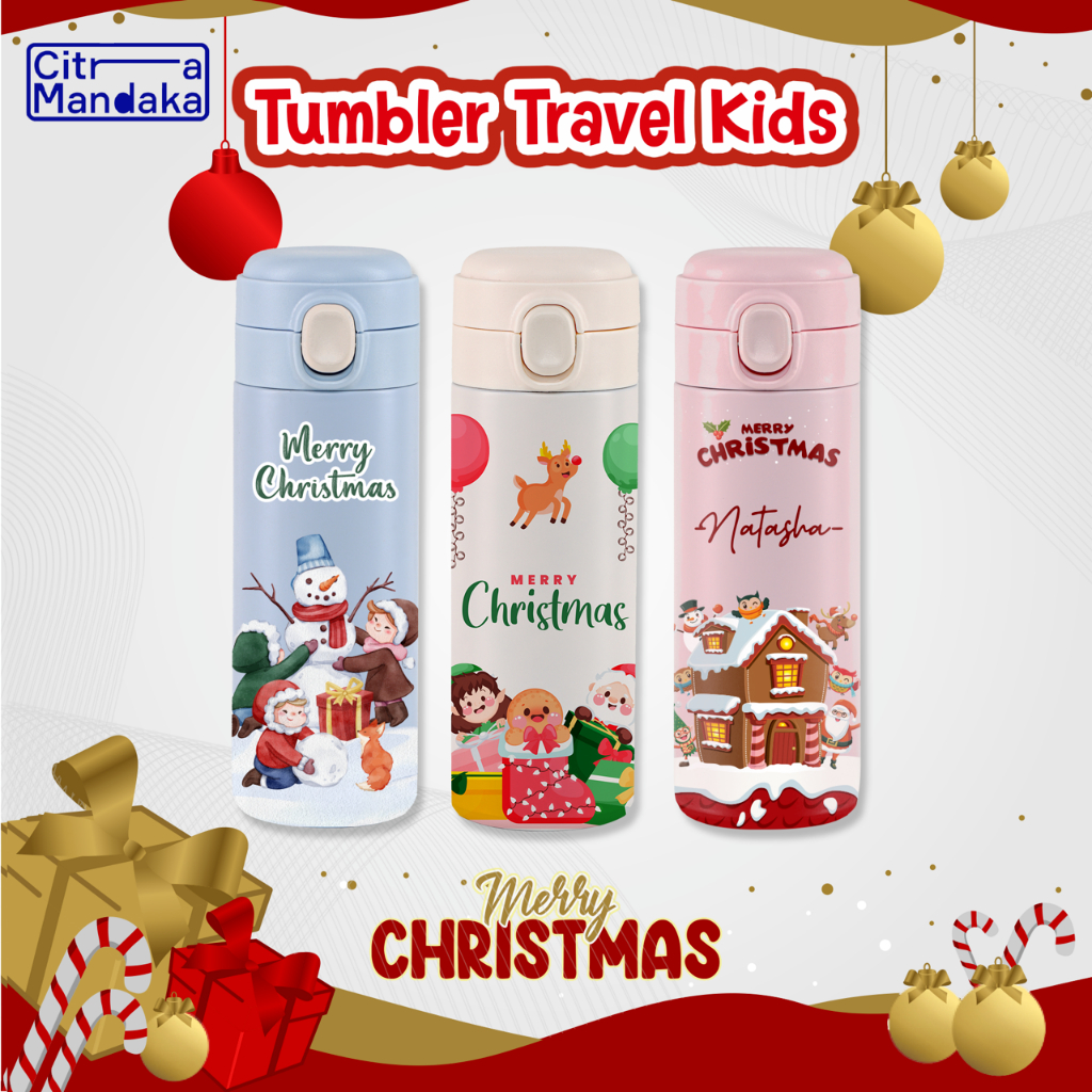 Tumbler Natal Christmas Edition Custom Design Print UV Travel Kids Print  Termos Botol Minum Souvenir