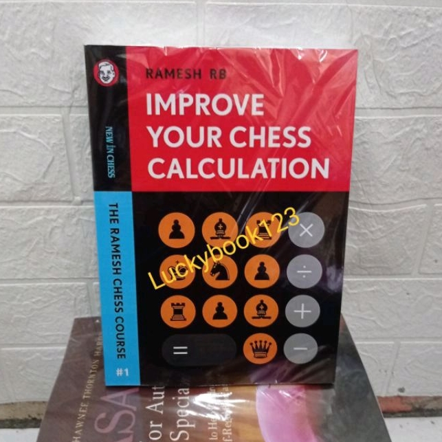 Jual Buku Improve Your Chess Calculation The Ramesh Chess Course Volume ...