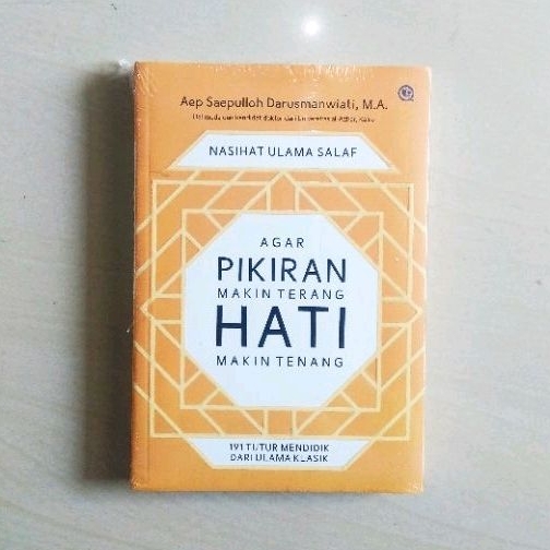 Jual Nasehat Ulama Salaf Agar Pikiran Makin Terang Hati Makin Tenang