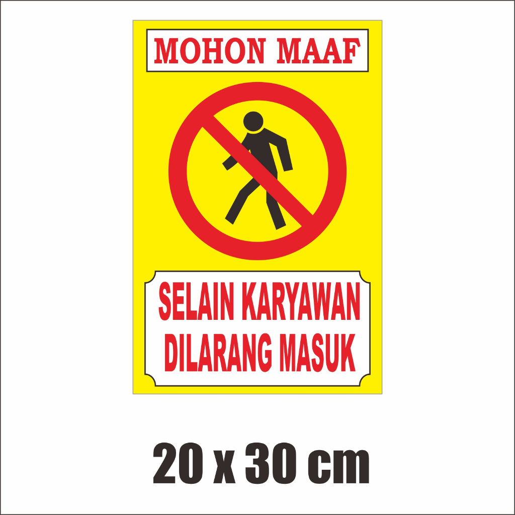 Jual STIKER MOHON MAAF SELAIN KARYAWAN DILARANG MASUK | Shopee Indonesia