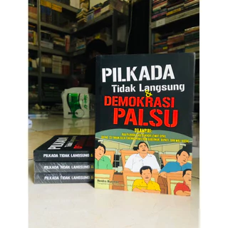 ( PROMO BUKU MURAH ORIGINAL ) BUKU HUKUM / UNDANG-UNDANG / POLITIK HUKUM / POLITIK / PILKADA TIDAK LANGSUNG & DEMOKRASI PALSU - HENDRA BUDIMAN