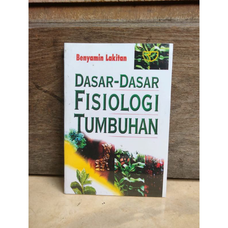 Jual Buku DASAR DASAR FISIOLOGI TUMBUHAN By BENYAMIN LAKITAN | Shopee ...