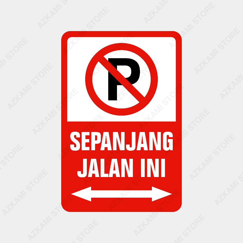 Jual Rambu dilarang parkir sepanjang jalan ini 20cm x 30cm plat ...