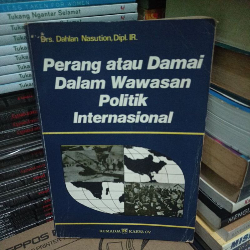 Jual Buku Perang Atau Damai Dalam Wawasan Politik Internasional By Drs ...