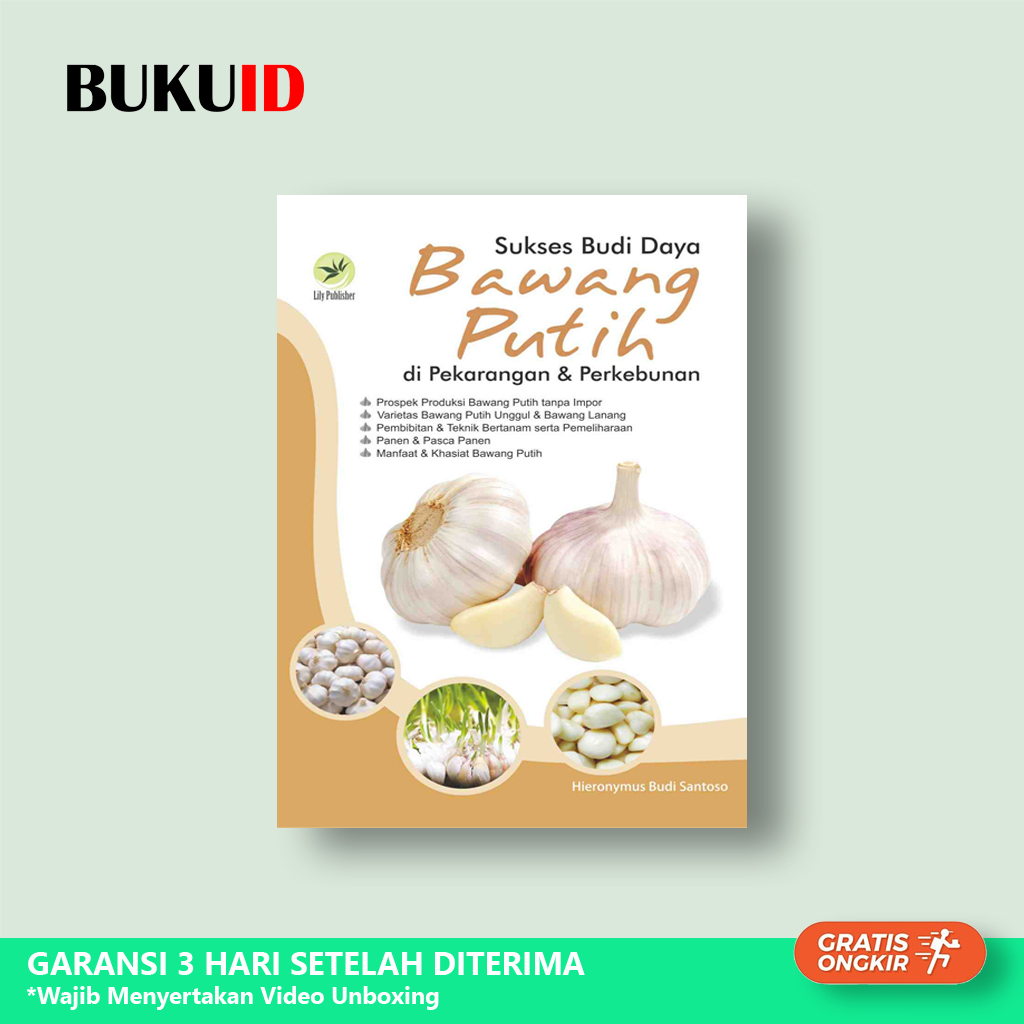 Jual Buku Sukses Budi Daya Bawang Putih Di Pekarangan Dan Perkebunan ...