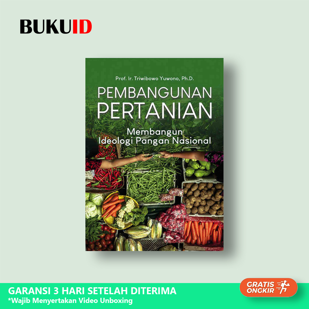 Jual Buku Pembangunan Pertanian, Membangun Ideologi Pangan Nasional ...