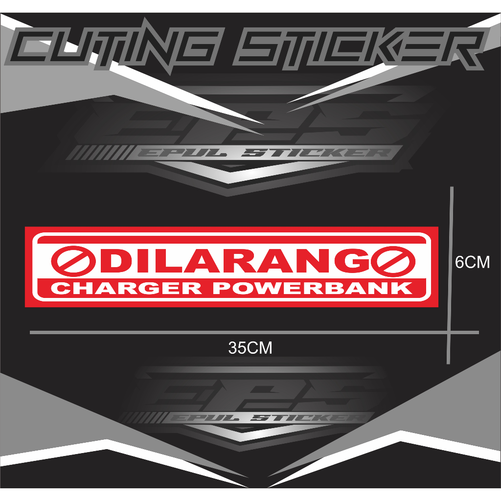 Jual STIKER DI LARANG CARGER POWERBANK,STICKER CUTING DILARANG CARGER ...