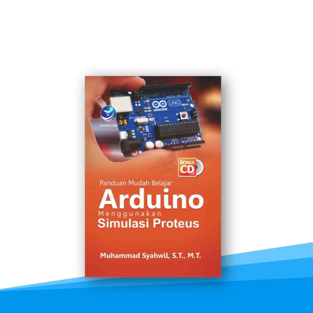 Jual Buku Arduino Panduan Mudah Belajar Arduino Menggunakan Simulasi Proteus Cd Shopee 0698